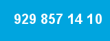 929 857 14 10